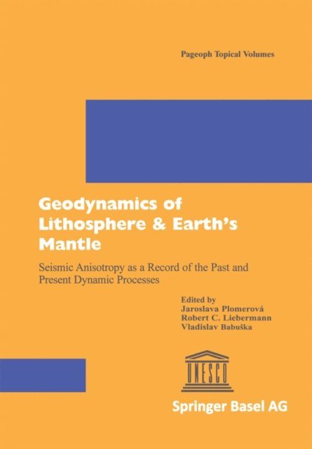 Vladislav Babuska, Robert C. Liebermann, Jaroslava Plomerova - Geodynamics of Lithosphere & Earth's Mantle, E-bok