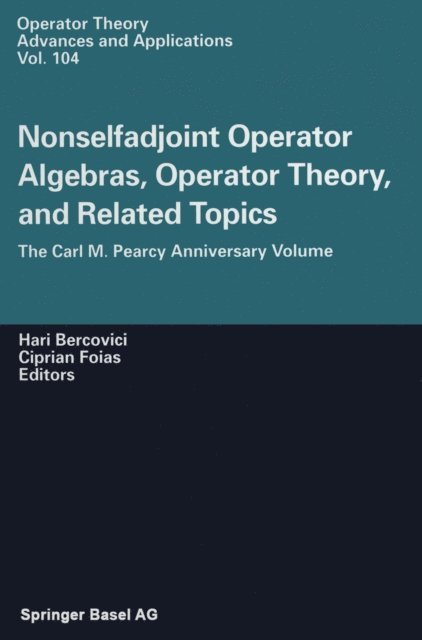 Ciprian I. Foias, H. Bercovicii - Nonselfadjoint Operator Algebras, Operator Theory, and Related Topics, E-bok