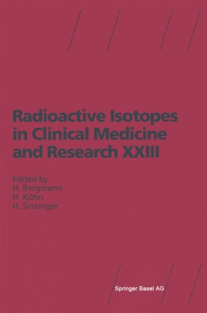 H. Kohn, Helmar Bergmann, H. Sinzinger - Radioactive Isotopes in Clinical Medicine and Research XXIII, E-bok