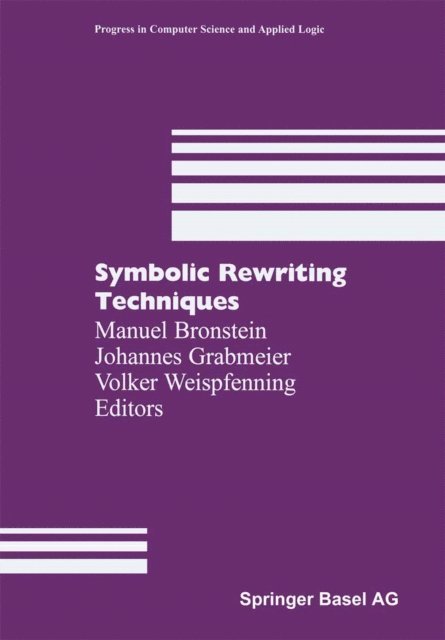 Volker Weispfenning, Johannes Grabmeier, Manuel Bronstein - Symbolic Rewriting Techniques, E-bok