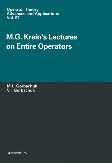 Valentina Gorbachuk - M.G. Krein's Lectures on Entire Operators, E-bok. Tillgänglighet: Lägg i varukorg