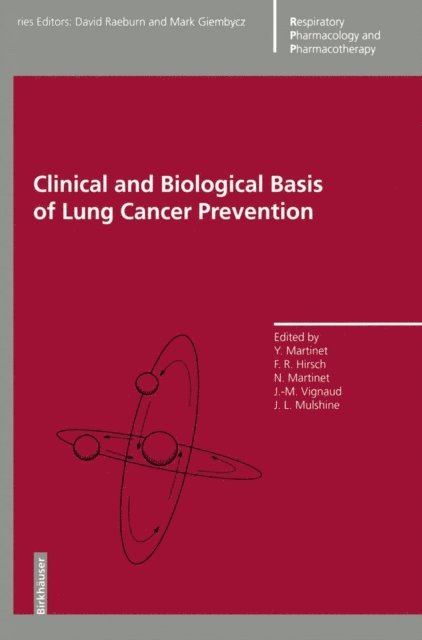 J.M. Vignaud, J. Mulshine, F.R. Hirsch, Yves Martinet - Clinical and Biological Basis of Lung Cancer Prevention, E-bok