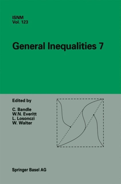 Wolfgang Walter, Laszlo Losonczi, William N. Everitt, Catherine Bandle - General Inequalities 7, E-bok