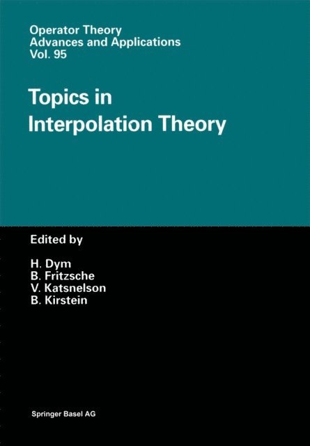 Bernd Kirstein, Victor Katsnelson, Bernd Fritzsche - Topics in Interpolation Theory, E-bok