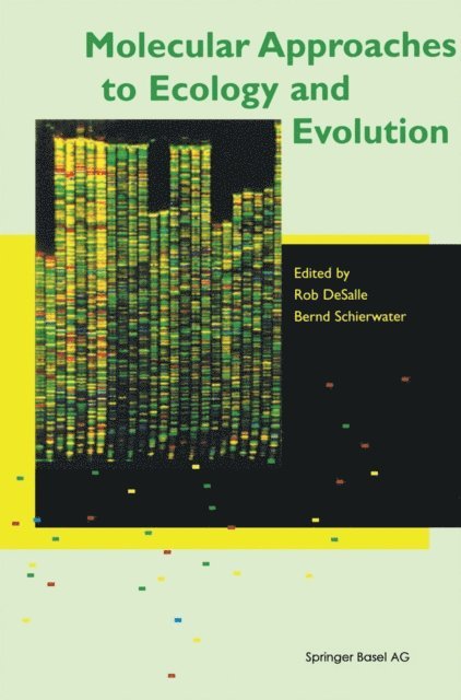 B. Schierwater, R. deSalle - Molecular Approaches to Ecology and Evolution, E-bok