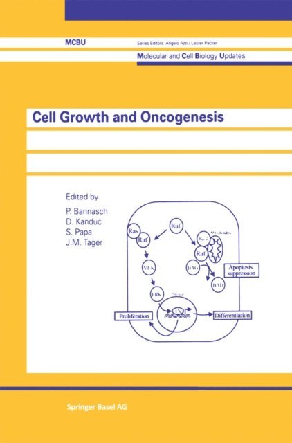 J.M. Tager, D. Kanduc, S. Papa - Cell Growth and Oncogenesis, E-bok