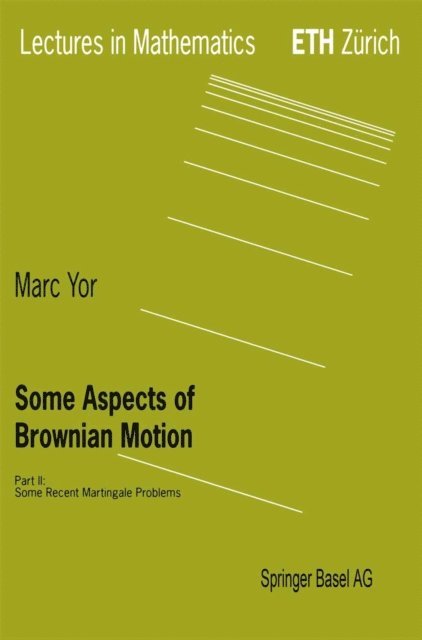 Marc Yor - Some Aspects of Brownian Motion, E-bok