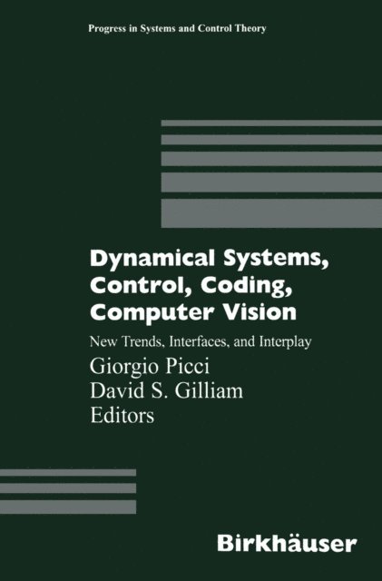 D.S. Gilliam, Giorgio Picci - Dynamical Systems, Control, Coding, Computer Vision, E-bok