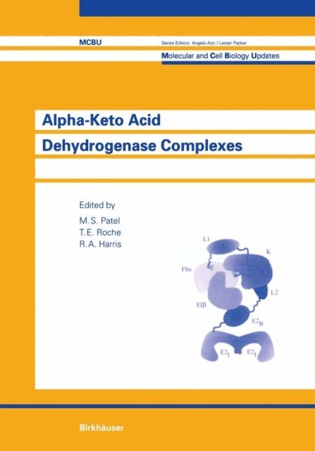 R.A. Harris, T.E. Roche, M.S. Patel - Alpha-Keto Acid Dehydrogenase Complexes, E-bok