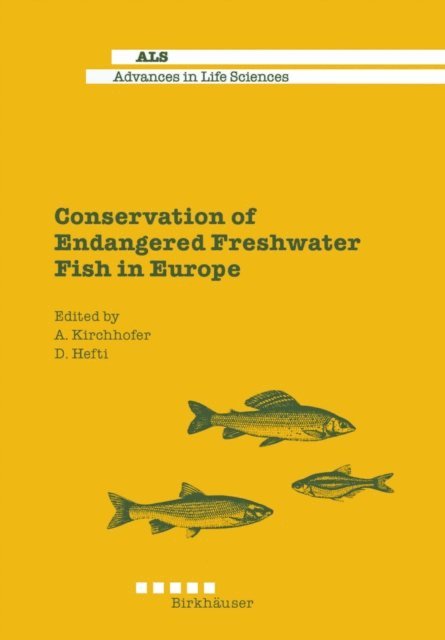 Daniel Muller, Arthur Kirchhofer - Conservation of Endangered Freshwater Fish in Europe, E-bok