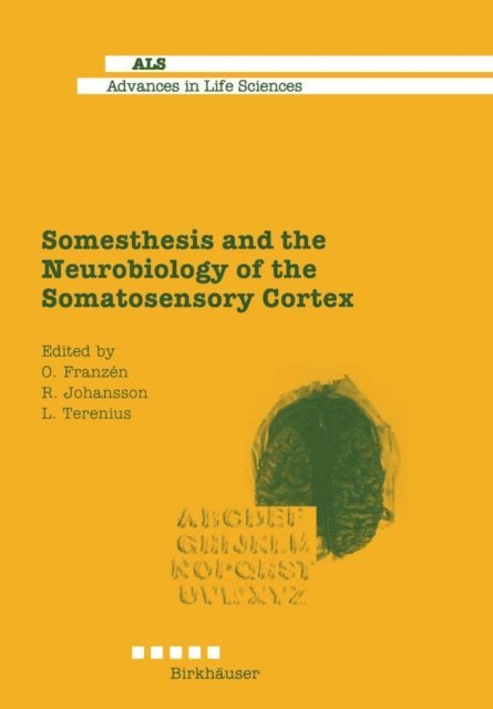 L. Terenius, R. Johansson, O. Franzen - Somesthesis and the Neurobiology of the Somatosensory Cortex, E-bok