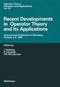 Recent Developments in Operator Theory and Its Applications
