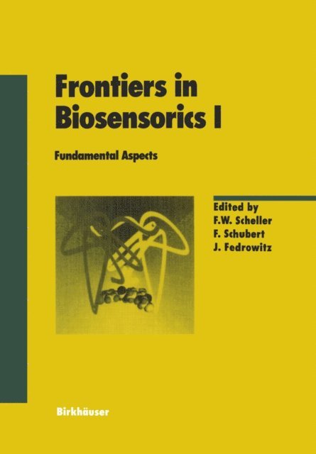 J. Fedrowitz, F. Schubert, F.W. Scheller - Frontiers in Biosensorics I, E-bok