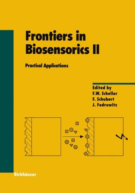 Jutta Fedrowitz, Florian Schubert, F.W. Scheller - Frontiers in Biosensorics II, E-bok