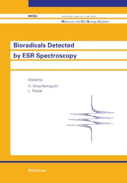 Lester Packer, Hiroaki Ohya-Nishiguchi - Bioradicals Detected by ESR Spectroscopy, E-bok