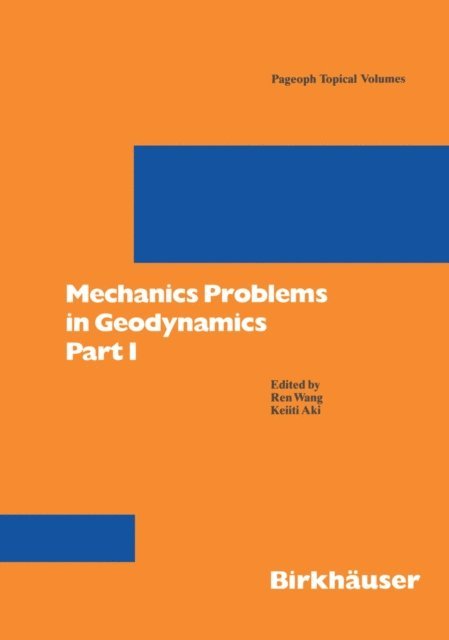 Keiiti Aki, Ren Wang - Mechanics Problems in Geodynamics Part I, E-bok