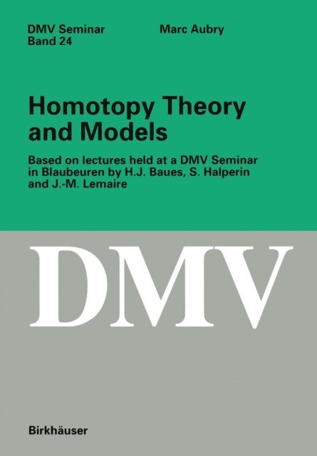 Marc Aubry - Homotopy Theory and Models, E-bok