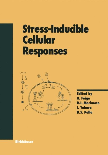 Barbara Polla, R.I. Morimoto, U. Feige - Stress-Inducible Cellular Responses, E-bok