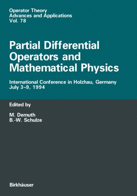 Bert-Wolfgang Schulze, Michael Demuth - Partial Differential Operators and Mathematical Physics, E-bok