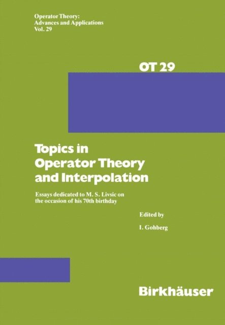 I. Gohberg - Topics in Operator Theory and Interpolation, E-bok
