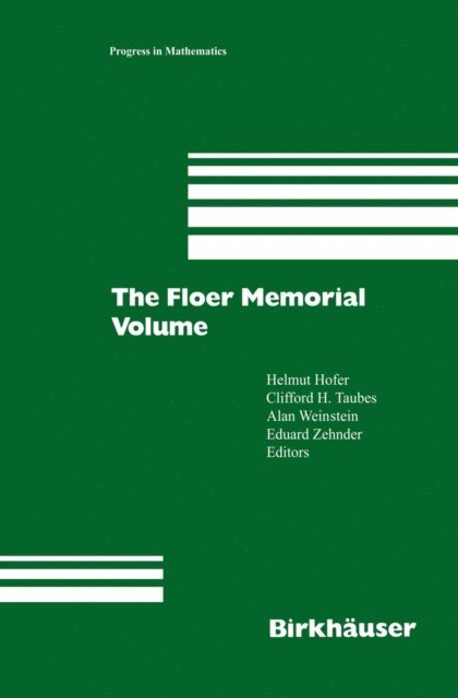 Eduard Zehnder, Alan Weinstein, Clifford H. Taubes, Helmut Hofer - Floer Memorial Volume, E-bok