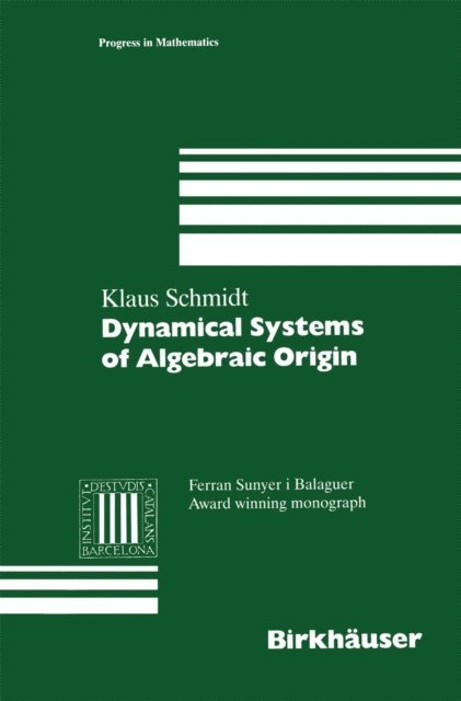 Klaus Schmidt - Dynamical Systems of Algebraic Origin, E-bok