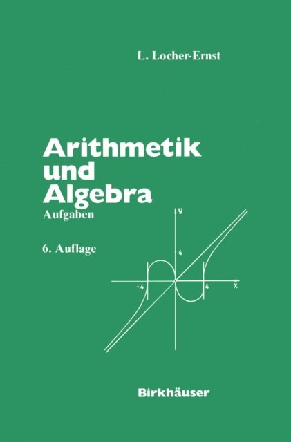 L. Locher-Ernst - Arithmetik und Algebra, E-bok