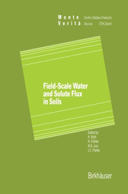 Jury, Fluhler, Roth - Field-Scale Water and Solute Flux in Soils, E-bok