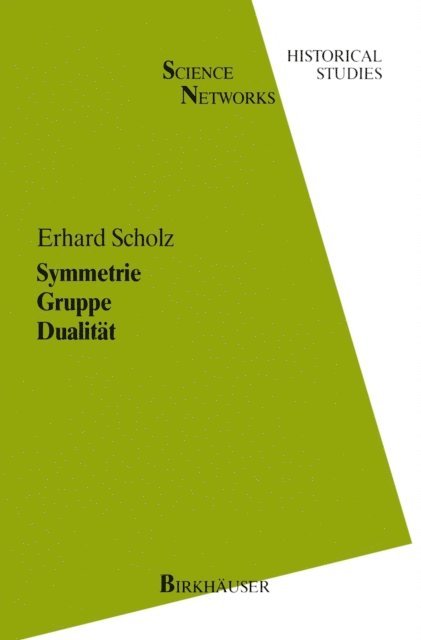 E. Scholz - Symmetrie Gruppe Dualitat, E-bok