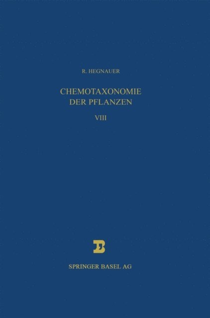 R. Hegnauer - Chemotaxonomie der Pflanzen, E-bok