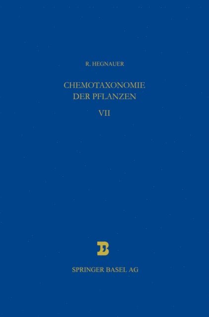 R. Hegnauer - Chemotaxonomie der Pflanzen, E-bok