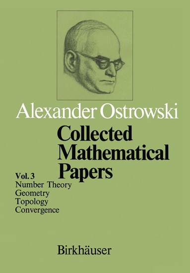 A. Ostrowski - Collected Mathematical Papers, Häftad