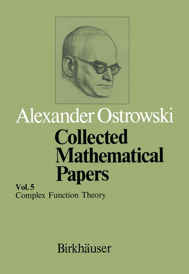 A. Ostrowski - Collected Mathematical Papers, Häftad