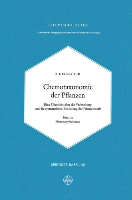 R. Hegnauer - Chemotaxonomie der Pflanzen, E-bok