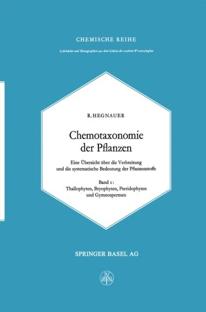 R. Hegnauer - Chemotaxonomie der Pflanzen, E-bok
