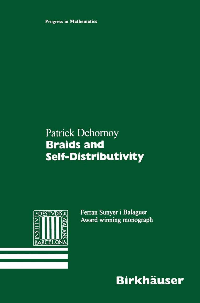 Patrick Dehornoy - Braids and Self-Distributivity, Häftad. Tillgänglighet: Lägg i varukorg