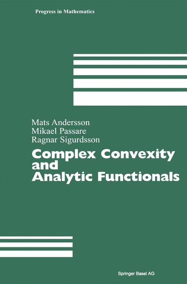Mats Andersson, Mikael Passare, Ragnar Sigurdsson - Complex Convexity and Analytic Functionals, Häftad