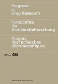 Progress in Drug Research/Fortschritte der Arzneimittelforschung/Progrs des recherches pharmaceutiques