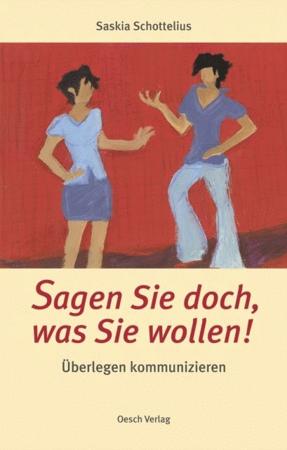 Saskia Schottelius - Sagen Sie doch, was Sie wollen!, E-bok