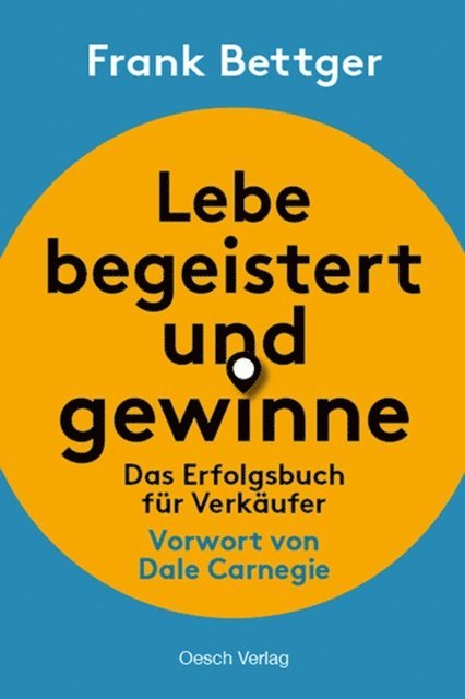 Frank Bettger - Lebe begeistert und gewinne, E-bok