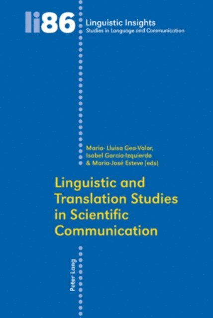 Maria Jose Esteve, Isabel Garcia-Izquierdo, Maria Lluisa Gea-Valor - Linguistic and Translation Studies in Scientific Communication, E-bok