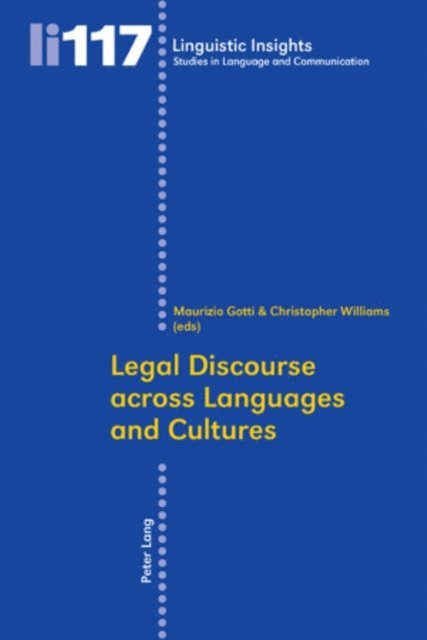 Williams Christopher John Williams, Gotti Maurizio Gotti - Legal Discourse across Languages and Cultures, E-bok. Tillgänglighet: Lägg i varukorg