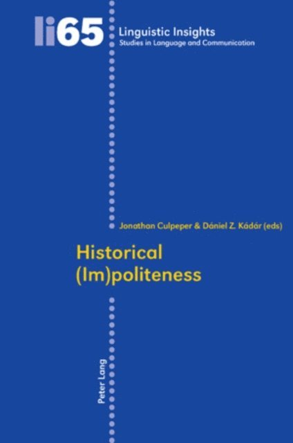 Daniel Z. Kadar, Jonathan Culpeper - Historical (Im)politeness, E-bok