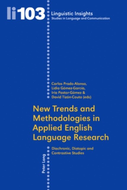 Iria Pastor-Gomez, Lidia Gomez-Garcia, Carlos Prado-Alonso - New Trends and Methodologies in Applied English Language Research, E-bok