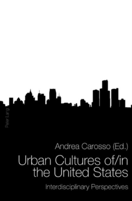Andrea Carosso - Urban Cultures of/in the United States, E-bok