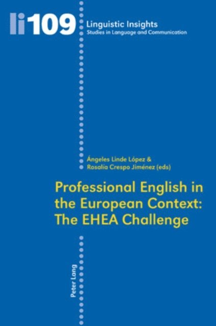 Rosalia Crespo Jimenez, Angeles Linde Lopez - Professional English in the European Context: The EHEA Challenge, E-bok