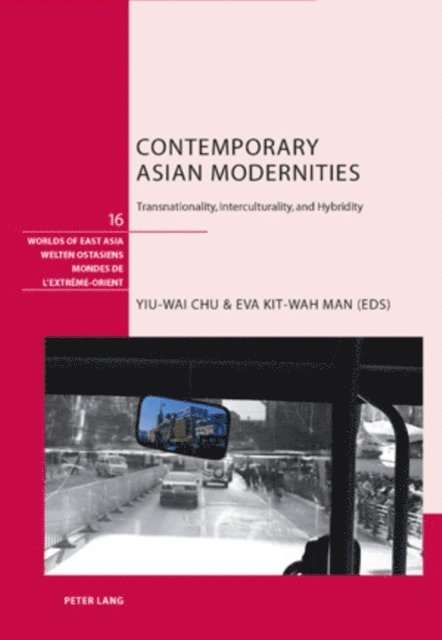 Eva Kit-Wah Man, Yiu-Wai Chu - Contemporary Asian Modernities, E-bok