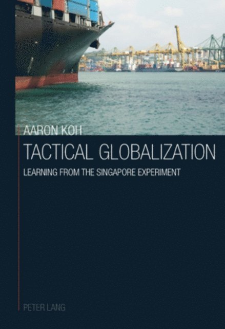 Aaron Koh - Tactical Globalization, E-bok