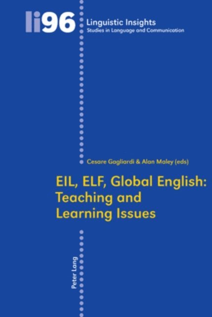 Alan Maley, Cesare Gagliardi - EIL, ELF, Global English: Teaching and Learning Issues, E-bok
