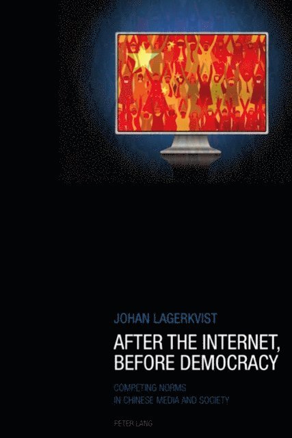 Johan Lagerkvist - After the Internet, Before Democracy, E-bok. Tillgänglighet: Lägg i varukorg